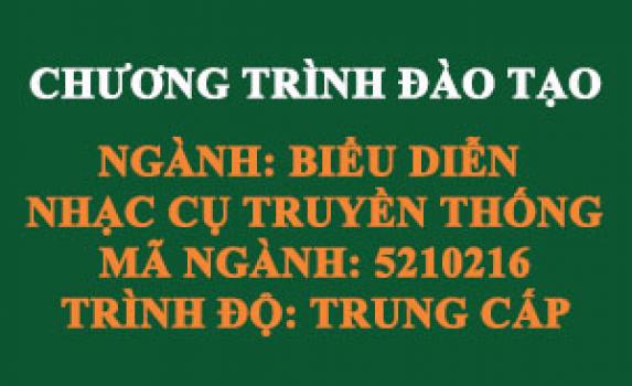 [CTĐT TRUNG CẤP] Ngành Biểu diễn Nhạc cụ truyền thống